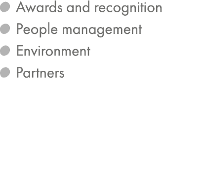 ￼ Awards and recognition ￼ People management ￼ Environment ￼ Partners