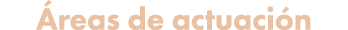  reas de actuaci n