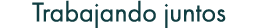 Trabajando juntos