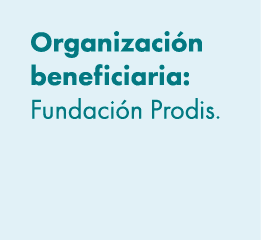 Organizaci n beneficiaria: Fundaci n Prodis. 