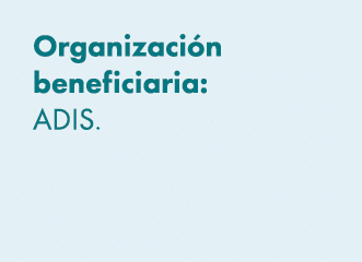 Organizaci n beneficiaria: ADIS. 