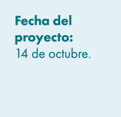 Fecha del proyecto: 14 de octubre. 
