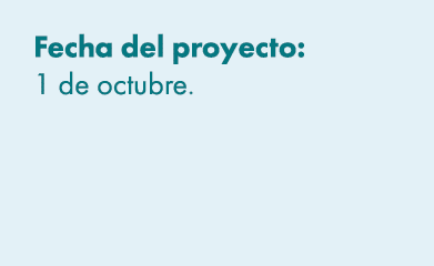 Fecha del proyecto: 1 de octubre. 
