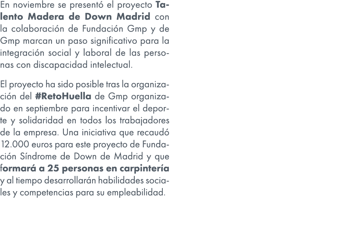 En noviembre se present el proyecto Talento Madera de Down Madrid con la colaboraci n de Fundaci n Gmp y de Gmp marc...