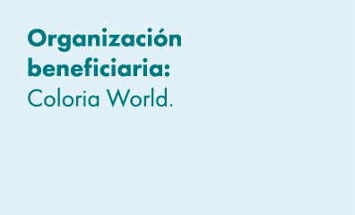 Organizaci n beneficiaria: Coloria World. 