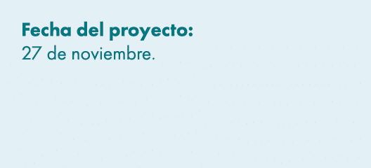 Fecha del proyecto: 27 de noviembre. 