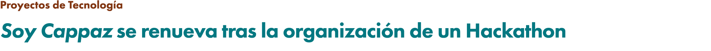 Proyectos de Tecnolog a Soy Cappaz se renueva tras la organizaci n de un Hackathon