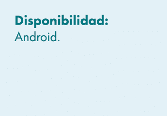 Disponibilidad: Android. 