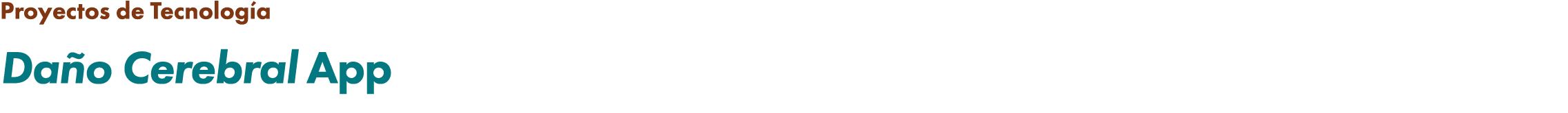 Proyectos de Tecnolog a Da o Cerebral App