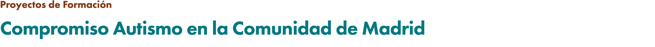 Proyectos de Formaci n Compromiso Autismo en la Comunidad de Madrid
