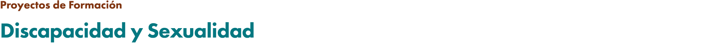 Proyectos de Formaci n Discapacidad y Sexualidad