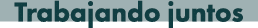 Trabajando juntos