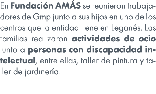 En Fundaci n AM S se reunieron trabajadores de Gmp junto a sus hijos en uno de los centros que la entidad tiene en Le...