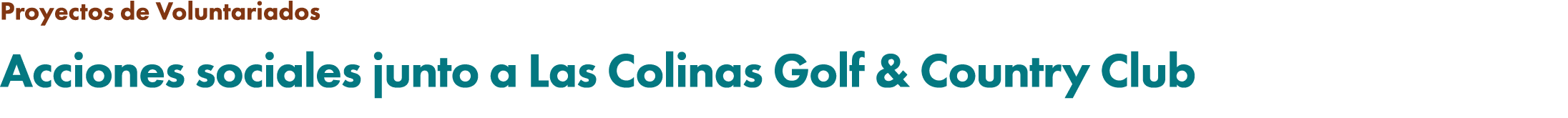 Proyectos de Voluntariados Acciones sociales junto a Las Colinas Golf & Country Club