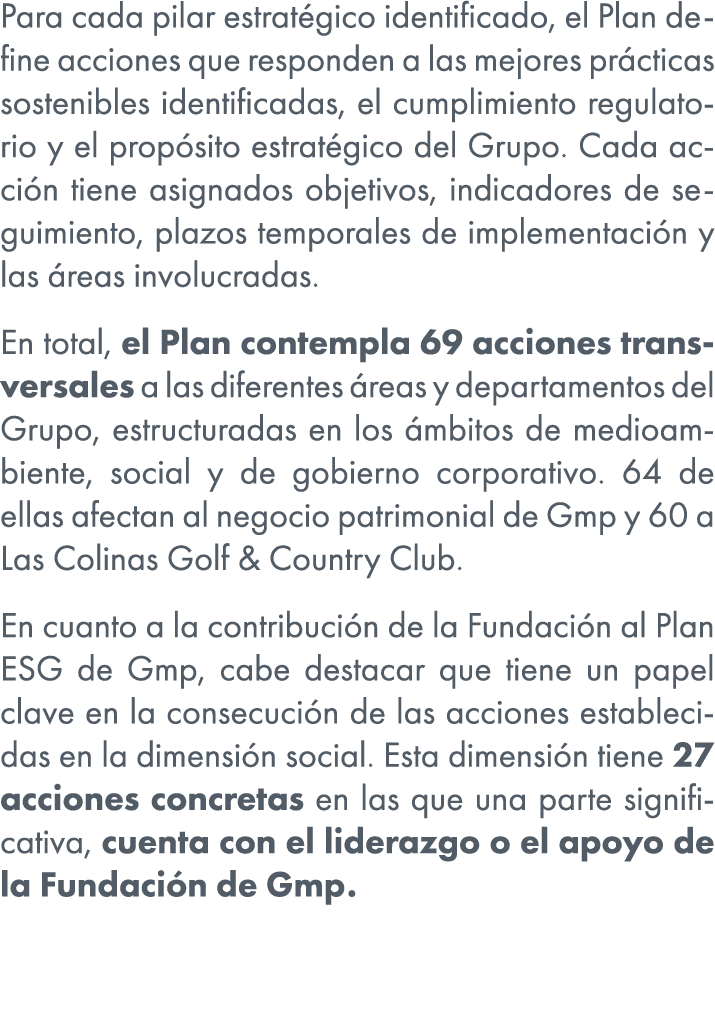 Para cada pilar estrat gico identificado, el Plan define acciones que responden a las mejores pr cticas sostenibles i...