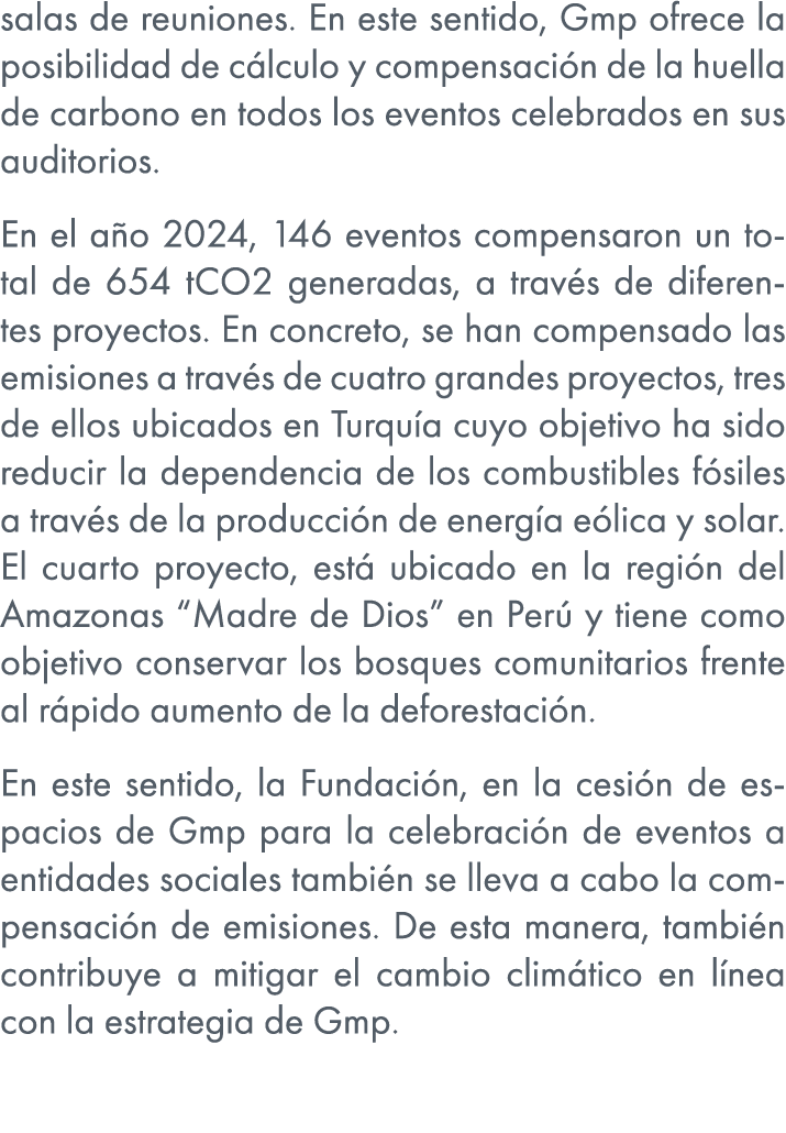salas de reuniones. En este sentido, Gmp ofrece la posibilidad de c lculo y compensaci n de la huella de carbono en t...