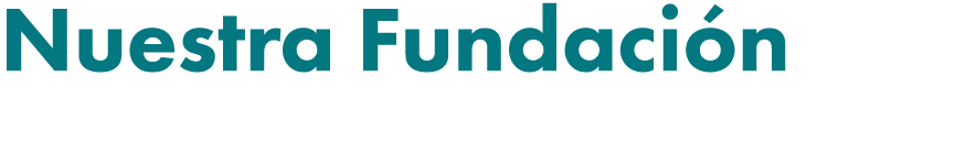 Nuestra Fundaci n 