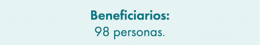 Beneficiarios: 98 personas. 