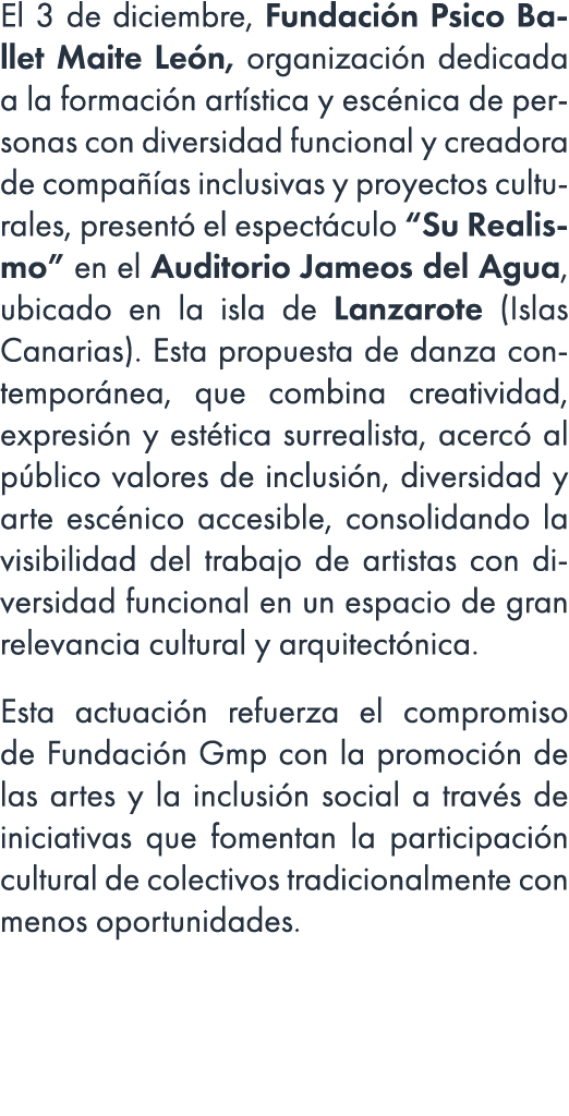El 3 de diciembre, Fundaci n Psico Ballet Maite Le n, organizaci n dedicada a la formaci n art stica y esc nica de pe...