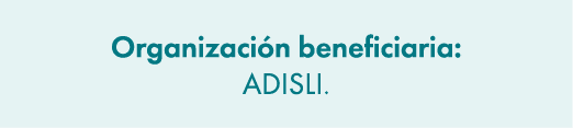 Organizaci n beneficiaria: ADISLI.