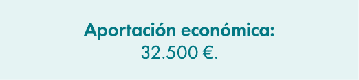 Aportaci n econ mica: 32.500 €. 