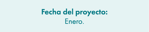Fecha del proyecto: Enero.