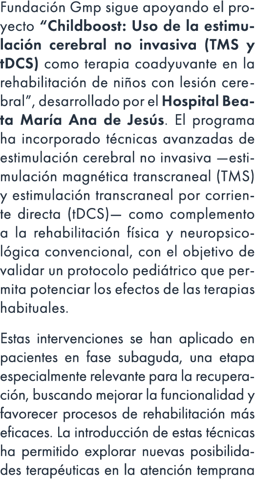 Fundaci n Gmp sigue apoyando el proyecto “Childboost: Uso de la estimulaci n cerebral no invasiva (TMS y tDCS) como t...