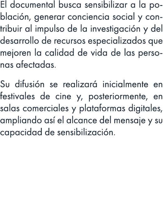 El documental busca sensibilizar a la poblaci n, generar conciencia social y contribuir al impulso de la investigaci ...