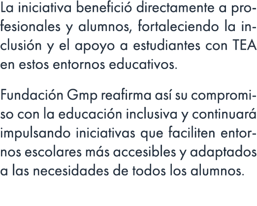 La iniciativa benefici directamente a profesionales y alumnos, fortaleciendo la inclusi n y el apoyo a estudiantes c...