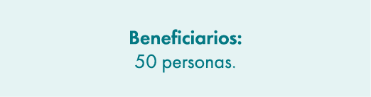 Beneficiarios: 50 personas.