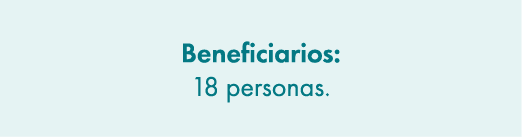 Beneficiarios: 18 personas.