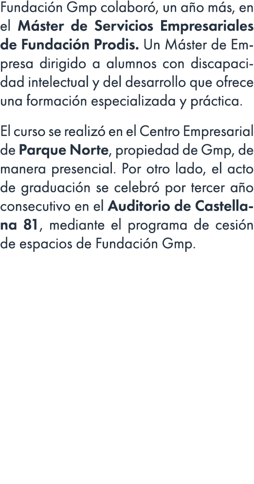 Fundaci n Gmp colabor , un a o m s, en el M ster de Servicios Empresariales de Fundaci n Prodis. Un M ster de Empresa...