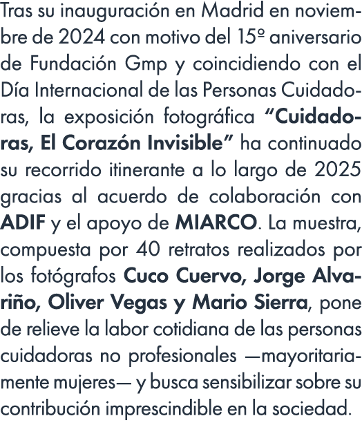 Tras su inauguraci n en Madrid en noviembre de 2024 con motivo del 15º aniversario de Fundaci n Gmp y coincidiendo co...