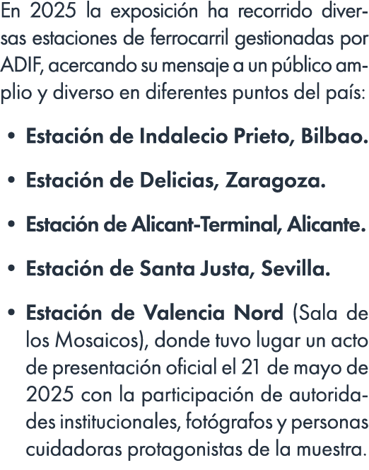 En 2025 la exposici n ha recorrido diversas estaciones de ferrocarril gestionadas por ADIF, acercando su mensaje a un...
