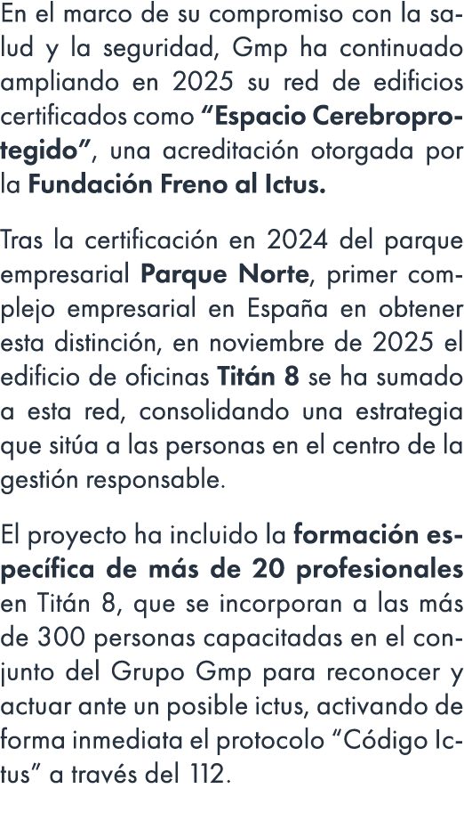 En el marco de su compromiso con la salud y la seguridad, Gmp ha continuado ampliando en 2025 su red de edificios cer...