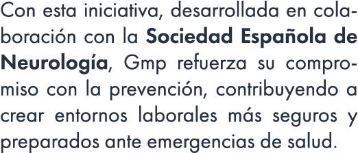 Con esta iniciativa, desarrollada en colaboraci n con la Sociedad Espa ola de Neurolog a, Gmp refuerza su compromiso ...