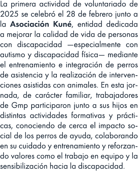 La primera actividad de voluntariado de 2025 se celebr el 28 de febrero junto a la Asociaci n Kun , entidad dedicada...