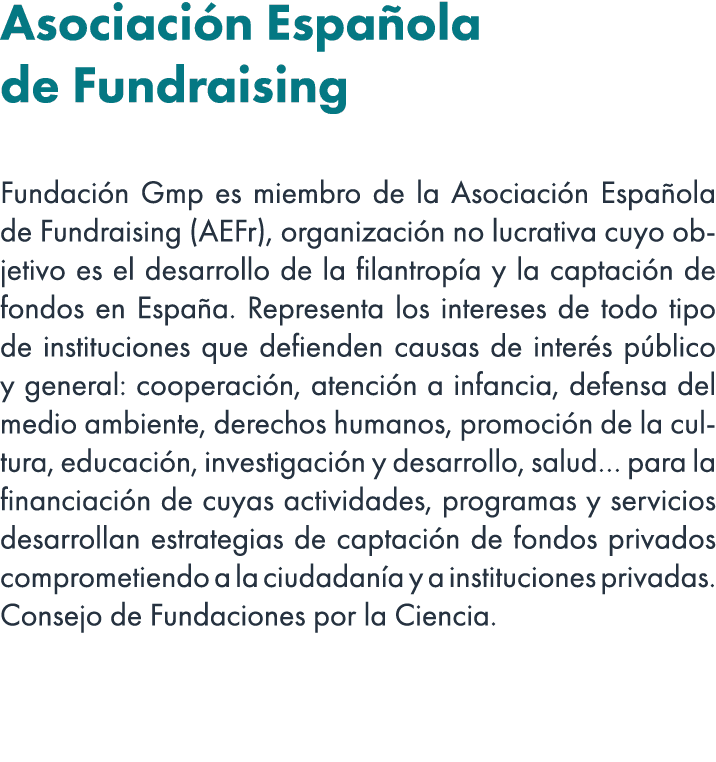 Asociaci n Espa ola de Fundraising Fundaci n Gmp es miembro de la Asociaci n Espa ola de Fundraising (AEFr), organiza...