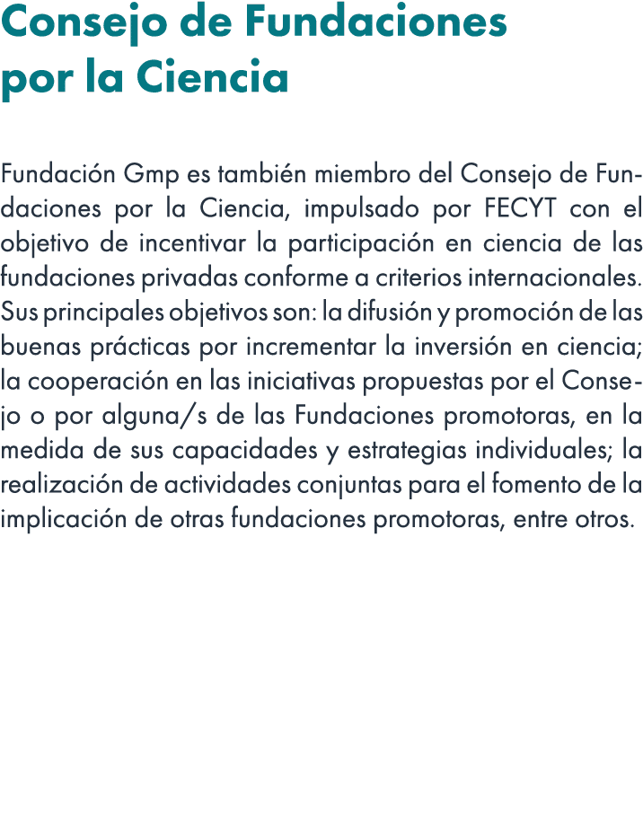 Consejo de Fundaciones por la Ciencia Fundaci n Gmp es tambi n miembro del Consejo de Fundaciones por la Ciencia, imp...