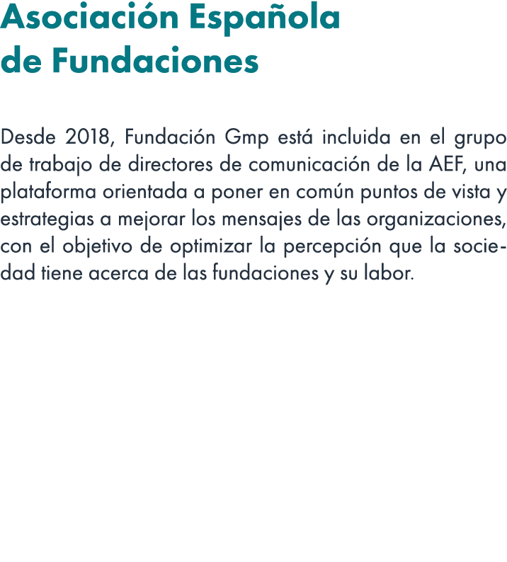 Asociaci n Espa ola de Fundaciones Desde 2018, Fundaci n Gmp est incluida en el grupo de trabajo de directores de co...