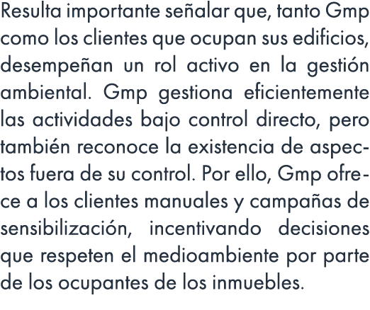 Resulta importante se alar que, tanto Gmp como los clientes que ocupan sus edificios, desempe an un rol activo en la ...