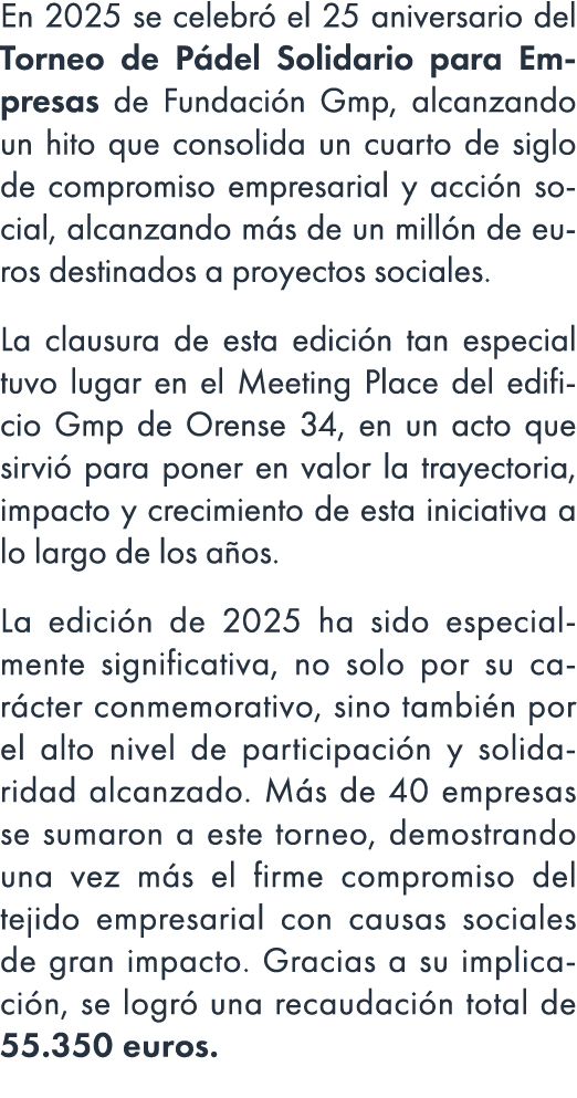 En 2025 se celebr el 25 aniversario del Torneo de P del Solidario para Empresas de Fundaci n Gmp, alcanzando un hito...