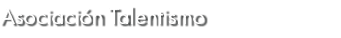 Asociaci n Talentismo