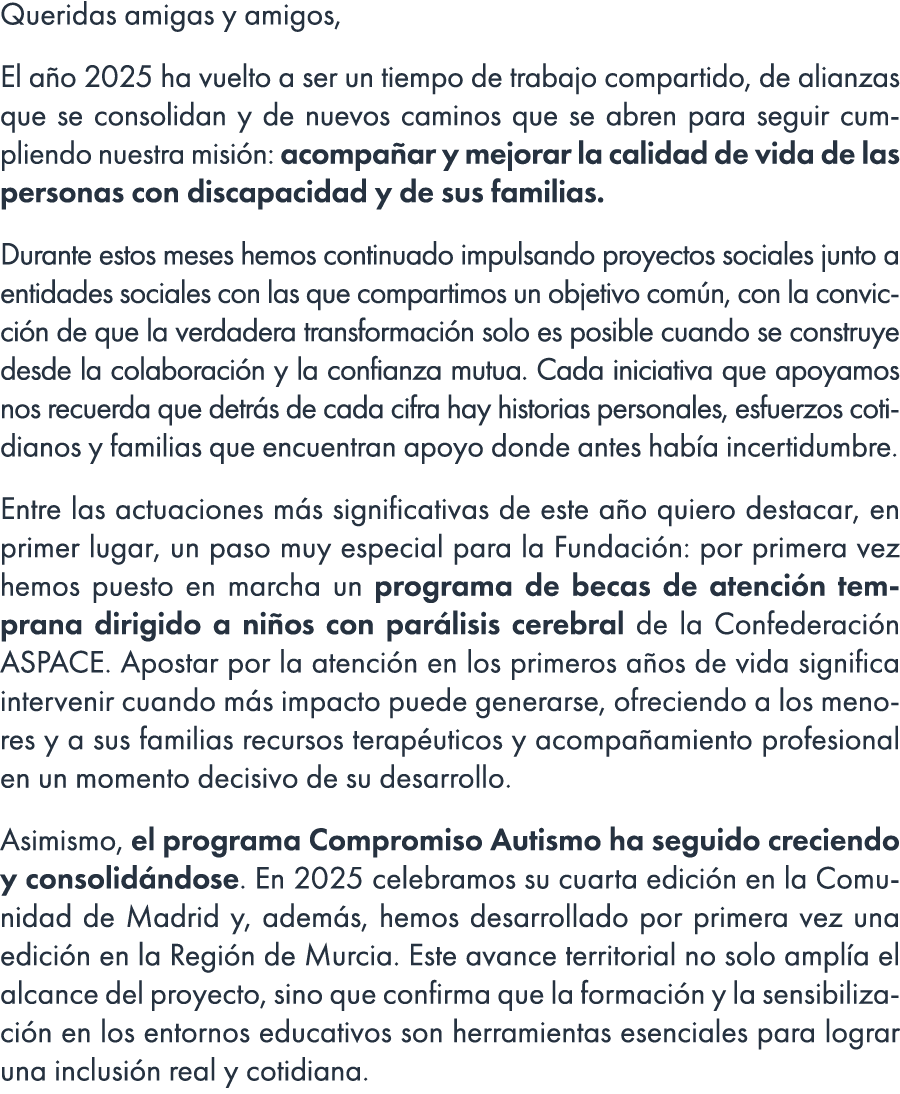 Queridas amigas y amigos, El a o 2025 ha vuelto a ser un tiempo de trabajo compartido, de alianzas que se consolidan ...