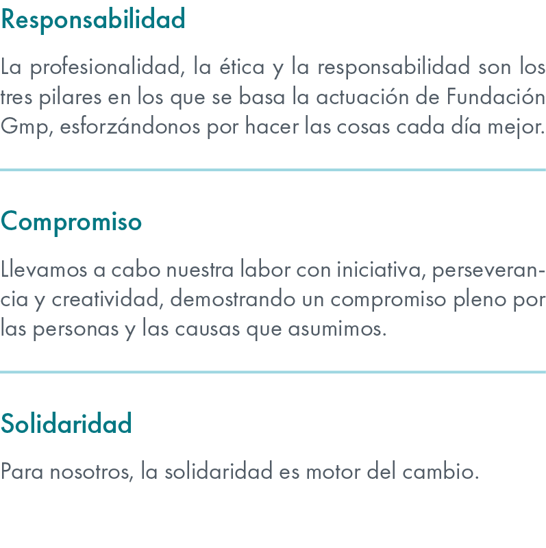 Responsabilidad La profesionalidad, la tica y la responsabilidad son los tres pilares en los que se basa la actuaci ...