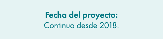 Fecha del proyecto: Continuo desde 2018.