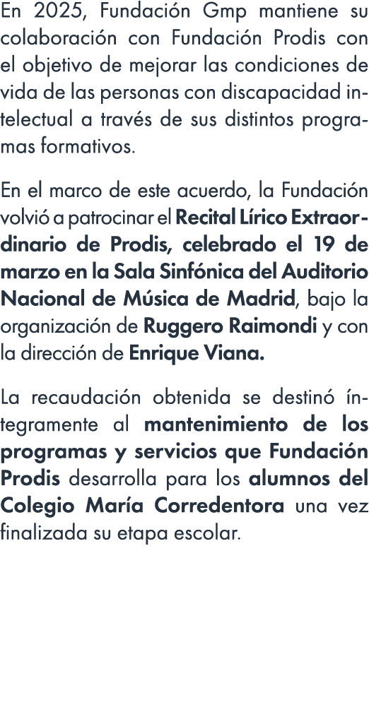 En 2025, Fundaci n Gmp mantiene su colaboraci n con Fundaci n Prodis con el objetivo de mejorar las condiciones de vi...