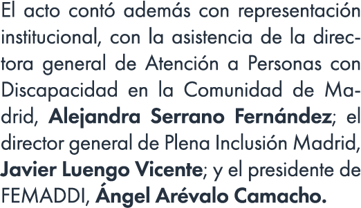 El acto cont adem s con representaci n institucional, con la asistencia de la directora general de Atenci n a Person...