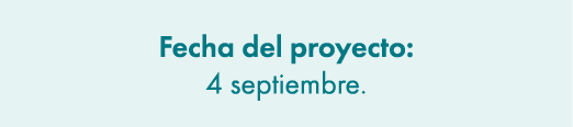 Fecha del proyecto: 4 septiembre.