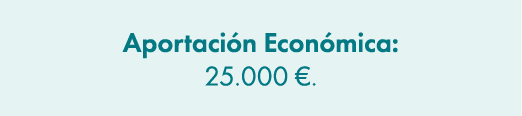 Aportaci n Econ mica: 25.000 €. 